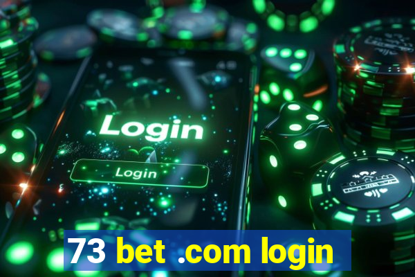 73 bet .com login